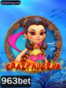 CrazyNuoZha e a Experiência Imersiva de 963bet