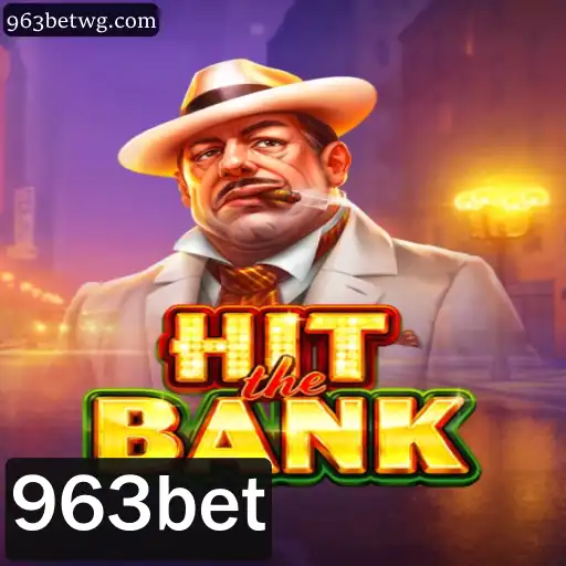 Descubra o Mundo de HitTheBank: Um Jogo de Estratégia e Risco com 963bet