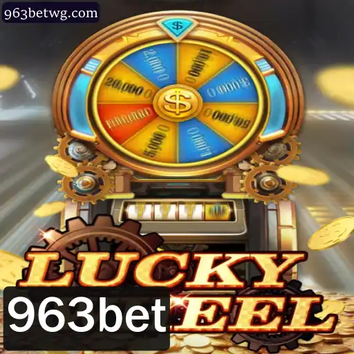 Explorando o Fascinante Mundo do Jogo LuckyWheel com 963bet